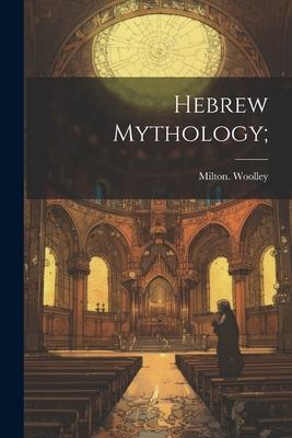 Hebrew Mythology;