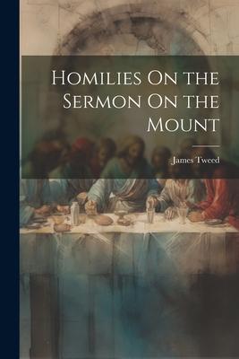 Homilies On the Sermon On the Mount