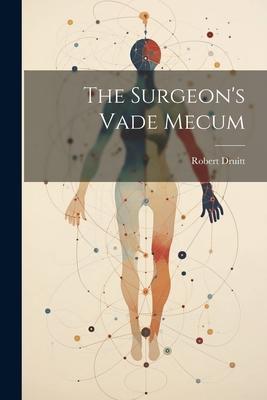 The Surgeon’s Vade Mecum
