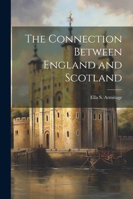 The Connection Between England and Scotland