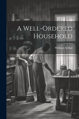 A Well-ordered Household