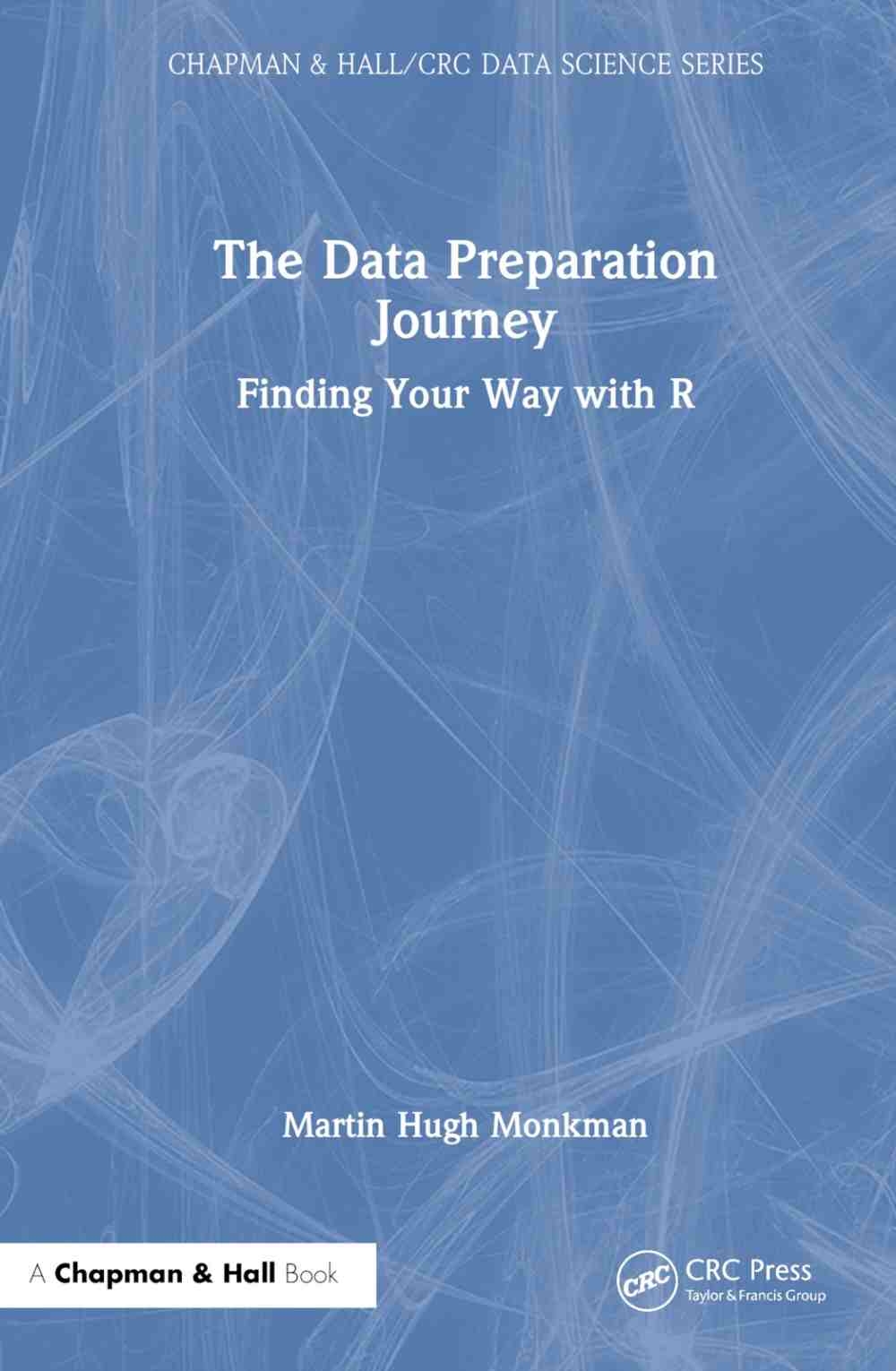 The Data Preparation Journey: Finding Your Way with R