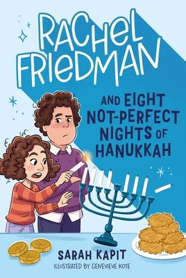 Rachel Friedman and Eight Not-Perfect Days of Hanukkah