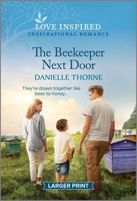 The Beekeeper Next Door: An Uplifting Inspirational Romance