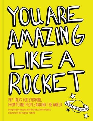 You Are Amazing Like a Rocket: Pep Talks for Everyone from Young People Around the World