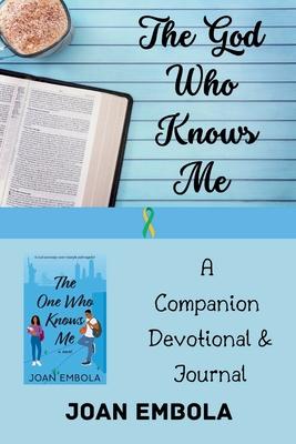 The One God Knows Me: A Companion Devotional & Journal