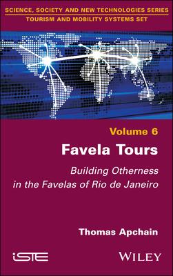 Favela Tours: Building Otherness in the Favelas of Rio de Janeiro