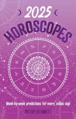 2025 Horoscopes: Week-By-Week Predictions for Very Zodiac Sign