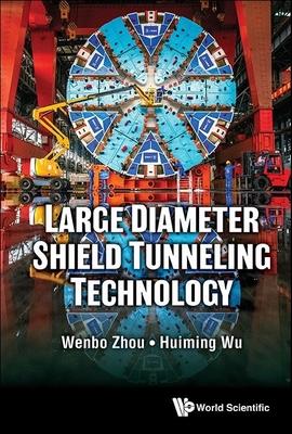 Large Diameter Shield Tunneling Technology