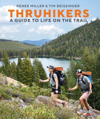 Thruhikers: A Comprehensive Guide to Life on the Trail