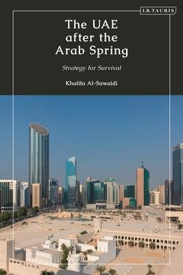 The Uae After the Arab Spring: Strategy for Survival