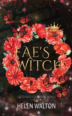 Fae’s Witch: Fated Mates of the Fae Royals