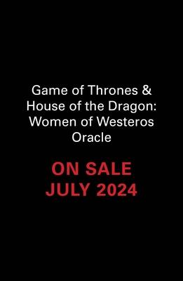 Game of Thrones & House of the Dragon: Women of Westeros Oracle: A Deck and Guidebook of Warriors, Queens, Priestesses, and Dragonriders