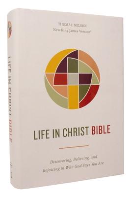 Life in Christ Bible: Discovering, Believing, and Rejoicing in Who God Says You Are (Nkjv, Hardcover, Red Letter, Comfort Print)