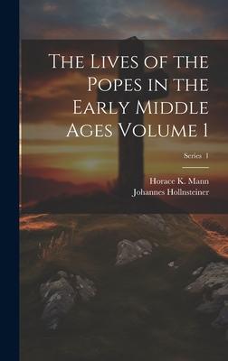 The Lives of the Popes in the Early Middle Ages Volume 1; Series 1