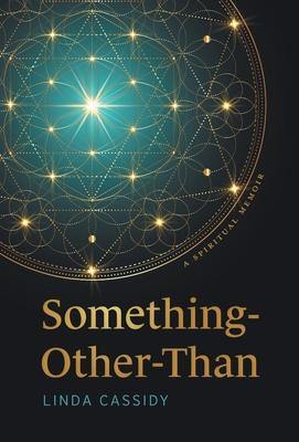 Something-Other-Than: A Spiritual Memoir