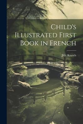 Child’s Illustrated First Book in French