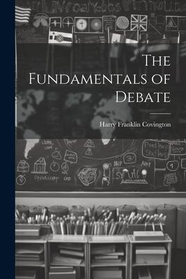 The Fundamentals of Debate