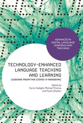 Technology-Enhanced Language Teaching and Learning: Lessons from the Covid-19 Pandemic