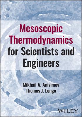 Mesoscopic Thermodynamics for Scientists and Engineers