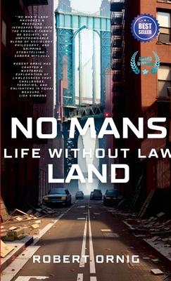 No Mans Land: Life Without Law