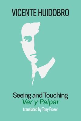 Seeing and Touching: Ver y palpar