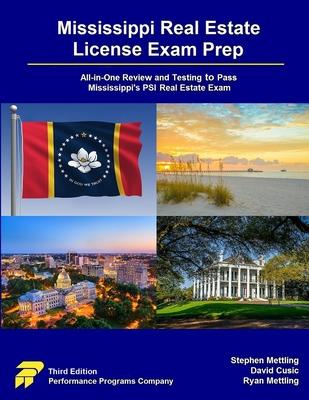 Mississippi Real Estate License Exam Prep: All-in-One Review and Testing to Pass Mississippi’s PSI Real Estate Exam