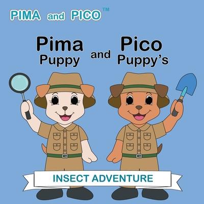 Pima Puppy and Pico Puppy’s Insect Adventure