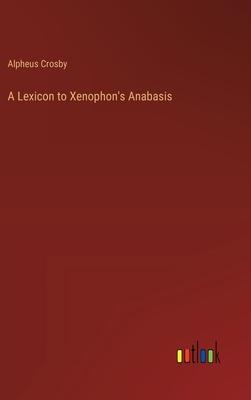 A Lexicon to Xenophon’s Anabasis