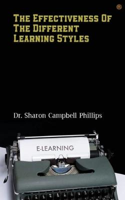 The Effectiveness of the Different Learning Styles: Education and Learning