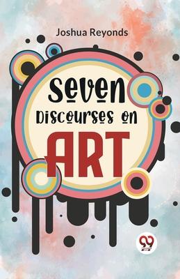 Seven Discourses On Art