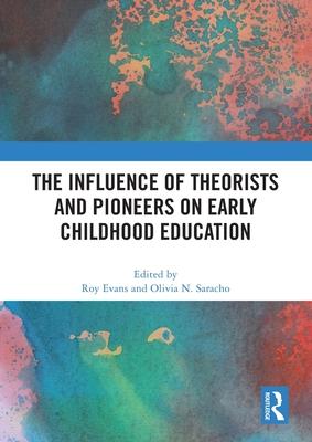 The Influence of Theorists and Pioneers on Early Childhood Education