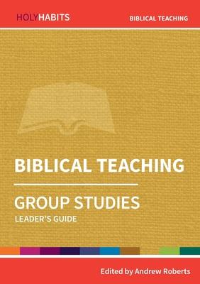 Biblical Teaching: Group Studies: Leader’s guide