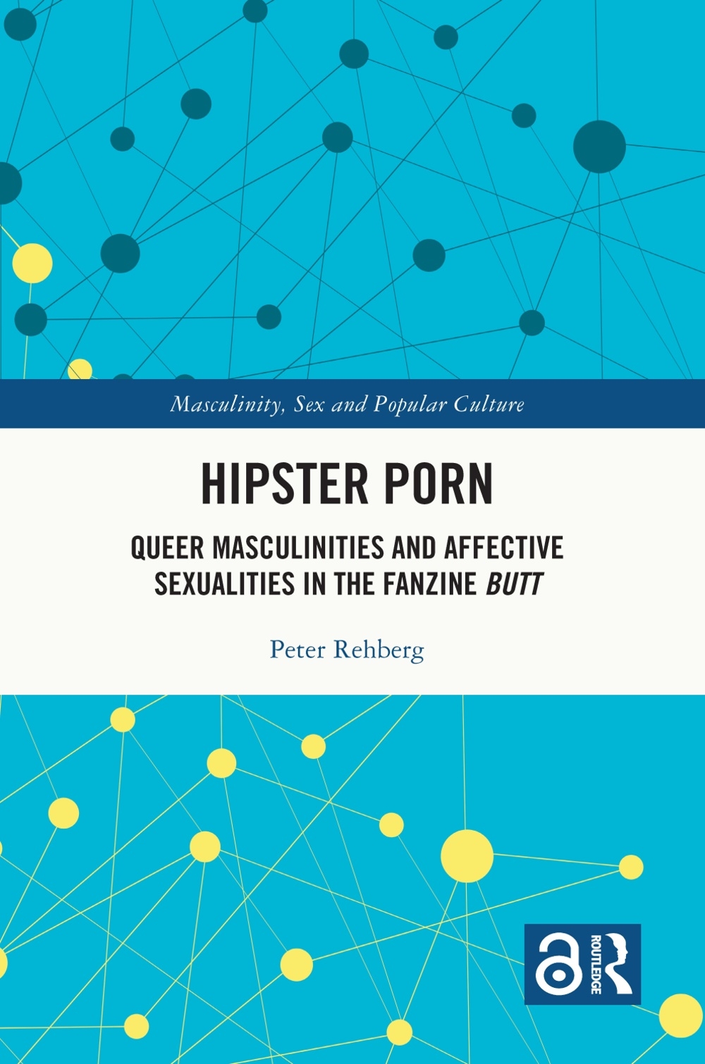 Hipster Porn: Queer Masculinities and Affective Sexualities in the Fanzine Butt