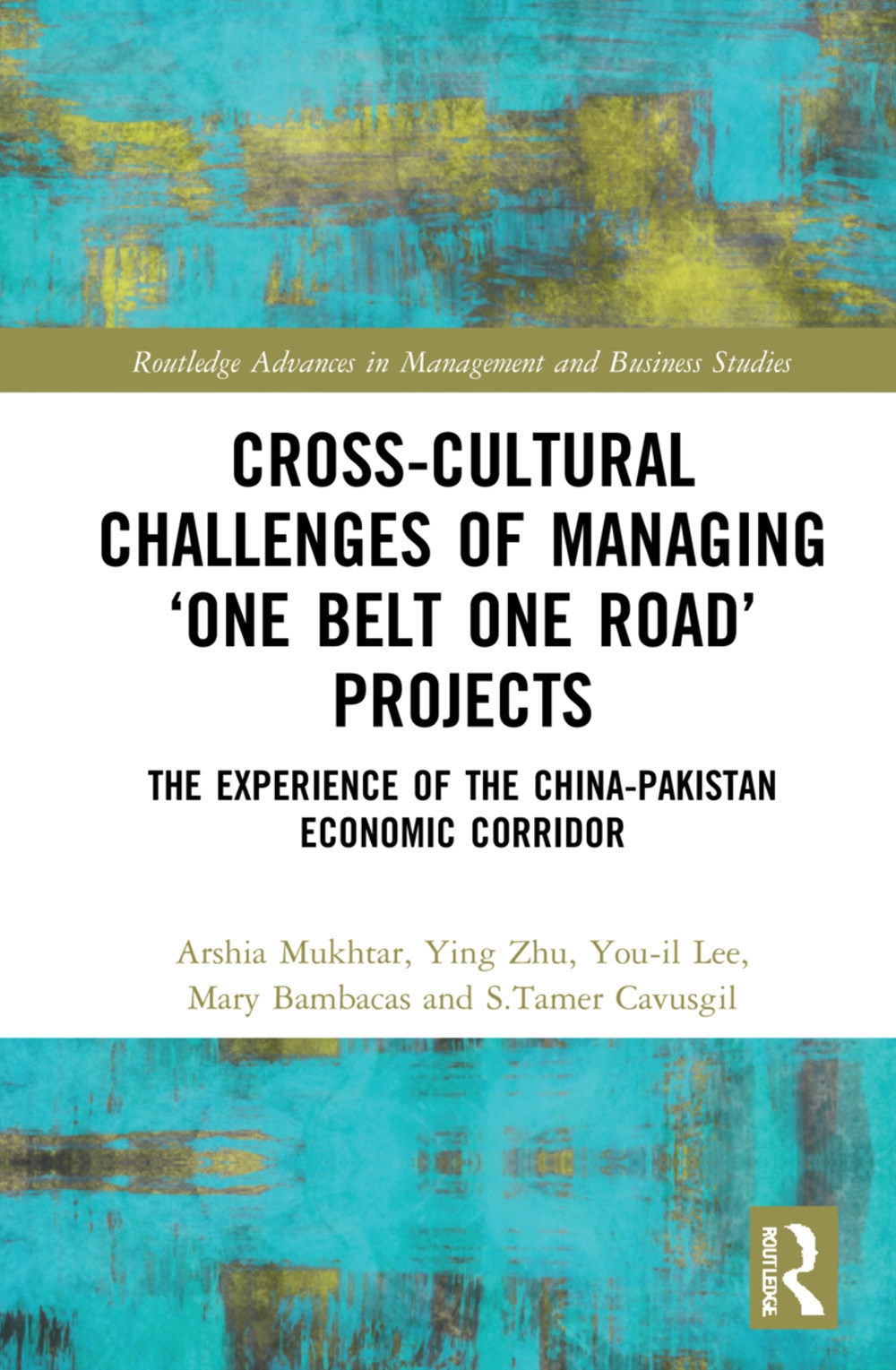 Cross-Cultural Challenges of Managing ’One Belt One Road’ Projects: The Experience of the China-Pakistan Economic Corridor