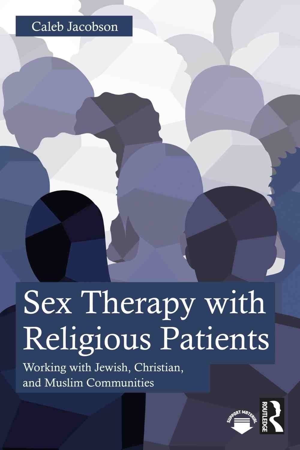 Sex Therapy with Religious Patients: Working with Jewish, Christian, and Muslim Communities