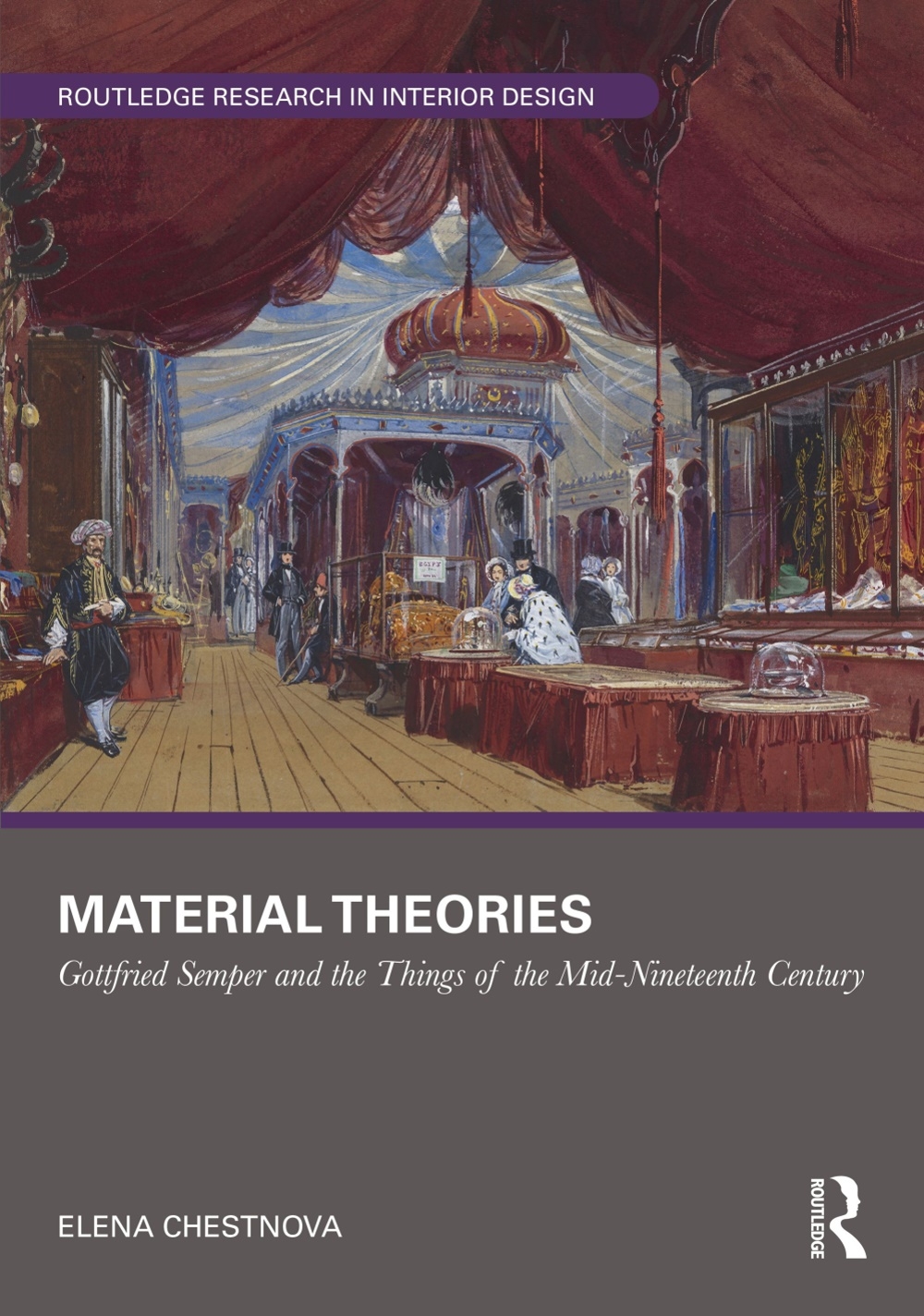 Material Theories: Locating Artefacts and People in Gottfried Semper’s Writings