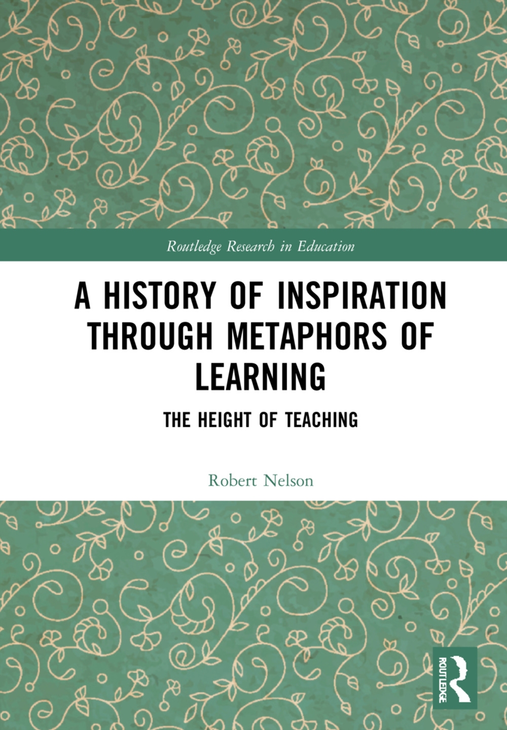 A History of Inspiration Through Metaphors of Learning: The Height of Teaching