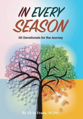 In Every Season: 101 Devotionals for the Journey