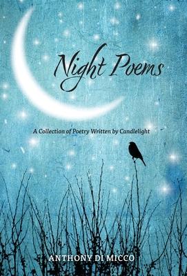 Night Poems: A Collection of Poetry Written by Candlelight