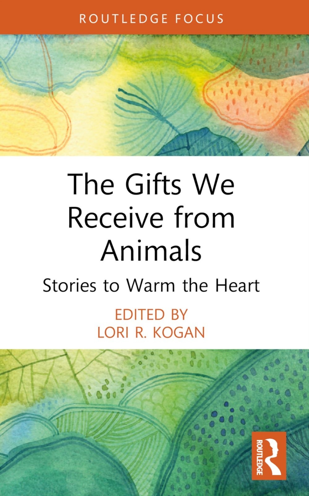 The Gifts We Receive from Animals: Stories to Warm the Heart