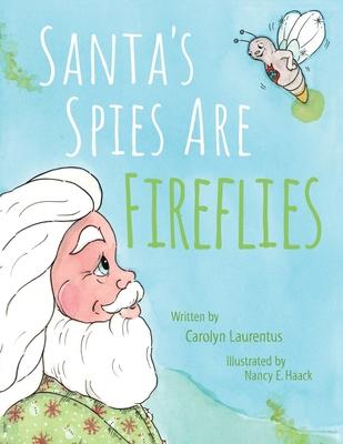 Santa’s Spies Are Fireflies