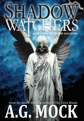 Shadow Watchers: Book Three of the New Apocrypha