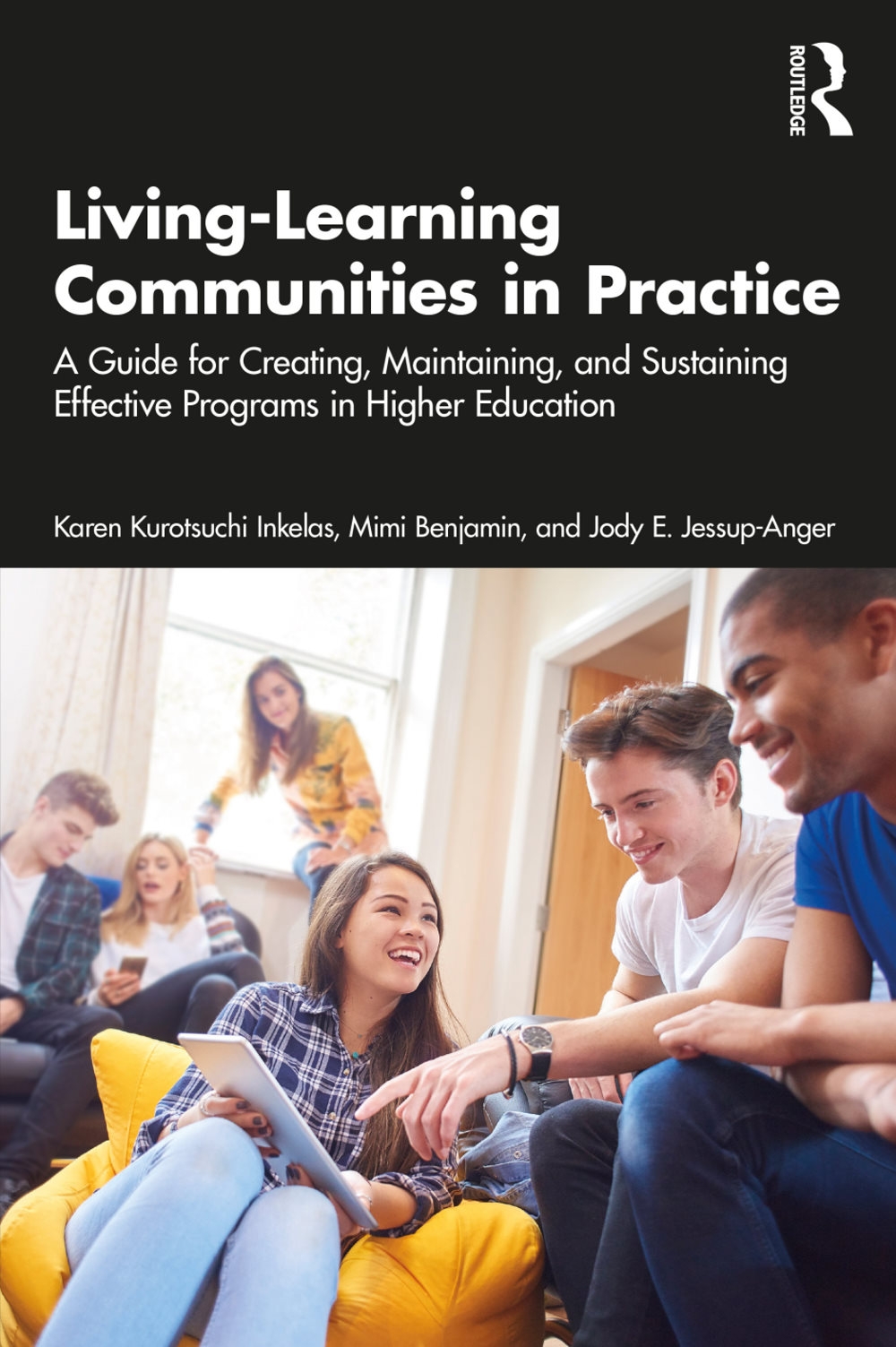 Living-Learning Communities in Practice: A Guide for Creating, Maintaining, and Sustaining Effective Programs in Higher Education