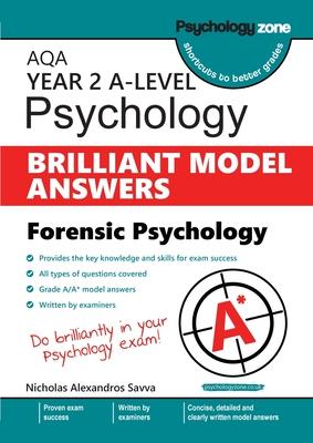 AQA A level Psychology: BRILLIANT MODEL ANSWERS: Forensic Psychology (Year 2)