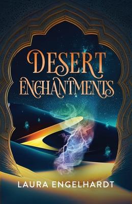 Desert Enchantments: Stories of the Djinn Dictator