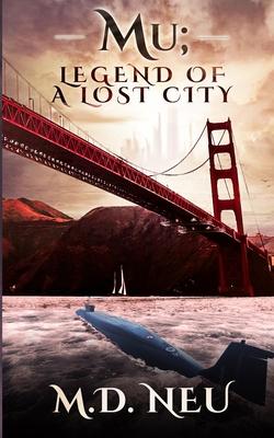 Mu; Legend of a Lost City: A suspenseful and gripping urban fantasy novel