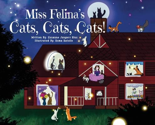 Miss Felina’s Cats, Cats, Cats!