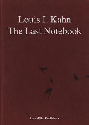Louis Kahn’s Last Notebook