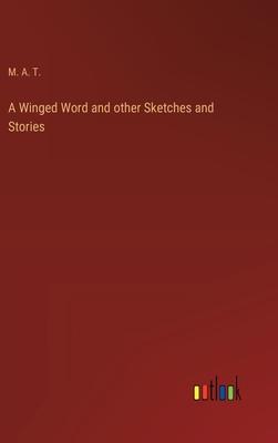 A Winged Word and other Sketches and Stories